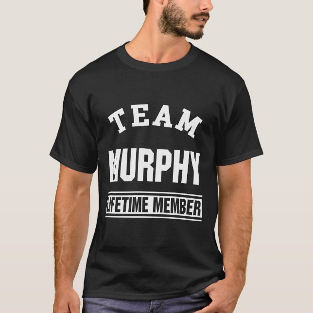 Team Murphy Lifetime Member Last Name Family Gift T-Shirt (Front)