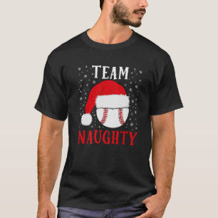 Team Naughty Baseball Funny Boys Baseball Christma T-Shirt