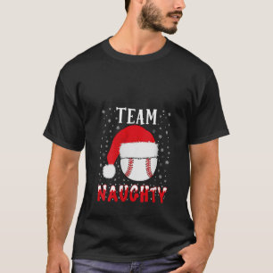 Team Naughty Baseball Funny Boys Baseball Christma T-Shirt