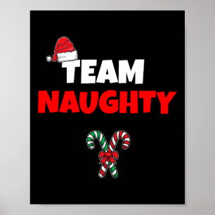Team Naughty Nice Funny Holiday Christmas T Shirt  Poster