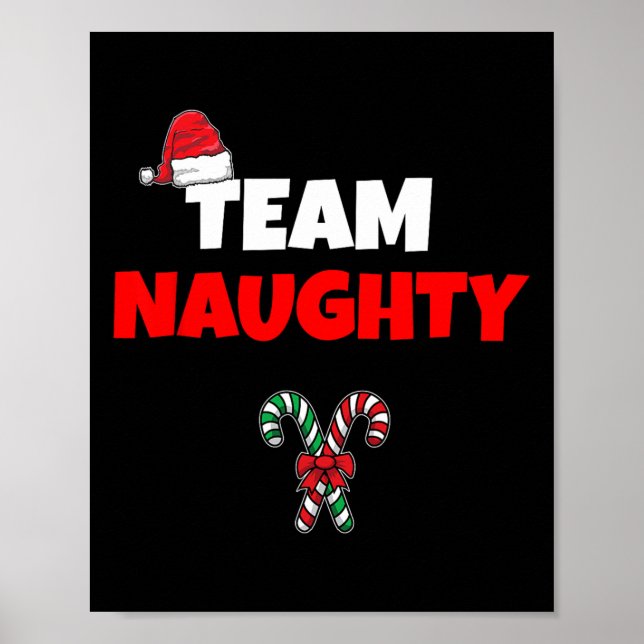Team Naughty Nice Funny Holiday Christmas T Shirt  Poster (Front)
