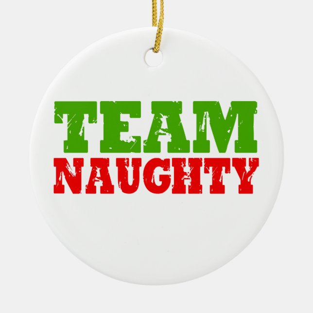 TEAM NAUGHTY -.png Ceramic Tree Decoration (Front)