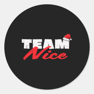 Team Nice Shirt Funny Couple Matching Outfit Team Classic Round Sticker