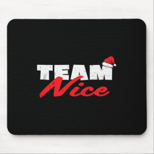 Team Nice Shirt Funny Couple Matching Outfit Team  Mouse Mat
