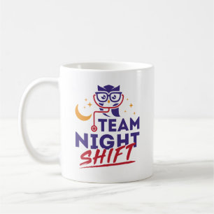 Team Night Shift Hospital Doctor Nurse Staff Coffee Mug
