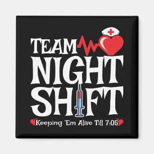 Team Night Shift - Night Shift Nurse Magnet