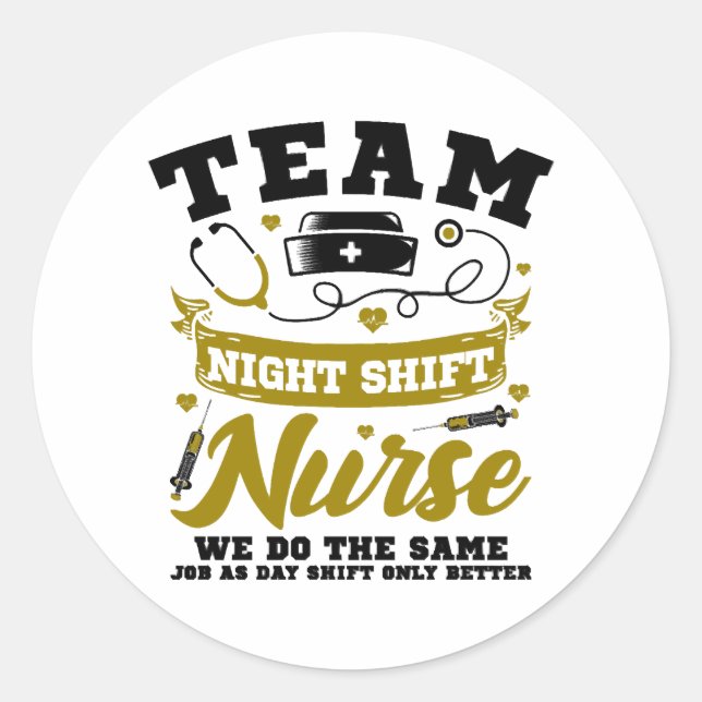 Team Night Shift Nurse  Classic Round Sticker (Front)