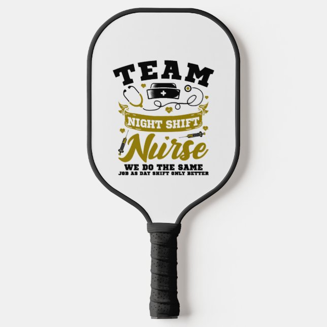 Team Night Shift Nurse  Pickleball Paddle (Front)