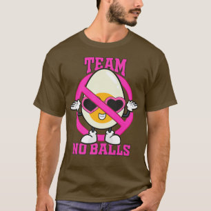 Team no balls gender reveal pregnancy announcement T-Shirt