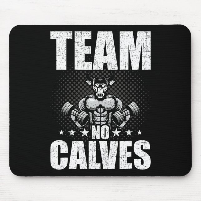Team No Calves Bodybuilding Weightlifting Workout  Mouse Mat (Front)