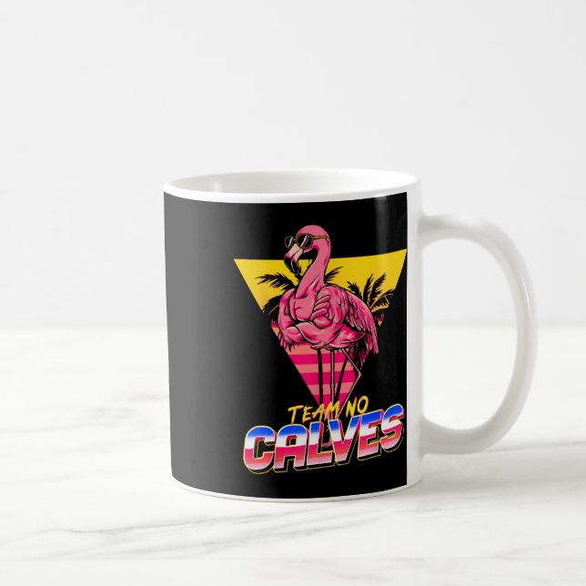 Team No Calves Flamingo Gym Weightlifting Bodybuil Coffee Mug (Right)