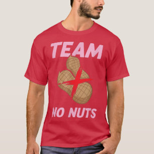 Team No Nuts Funny Gender Reveal Girl Matching Fam T-Shirt