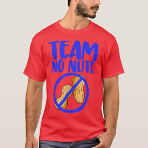 Team No Nuts Funny Gender Reveal Peanuts Love726 T-Shirt