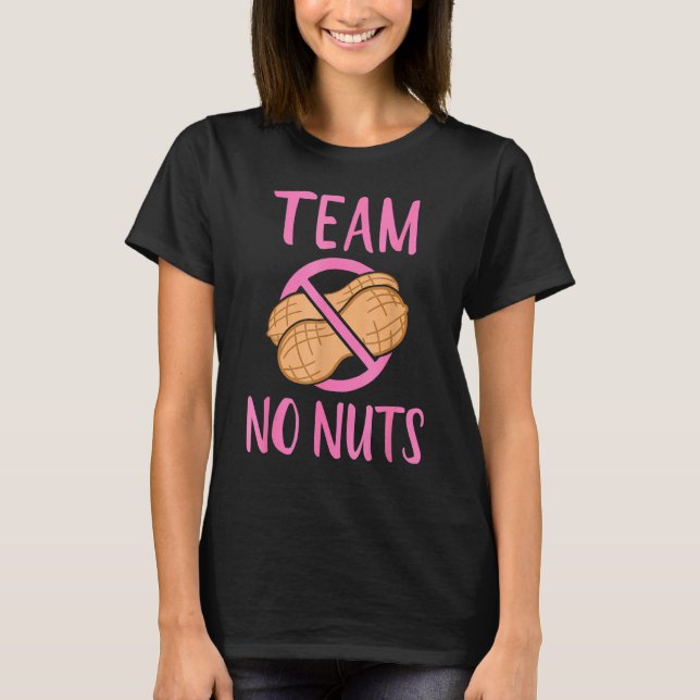 Team No Nuts Gender Reveal Pregnancy Announcement  T-Shirt (Front)