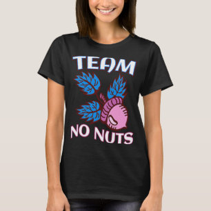 Team No Nuts Girl Gender Reveal T-Shirt