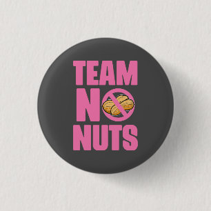 Team no nuts! T-Shirt Keychain 3 Cm Round Badge