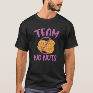 Team No Nuts Team Girl Matching Gender Reveal Baby T-Shirt