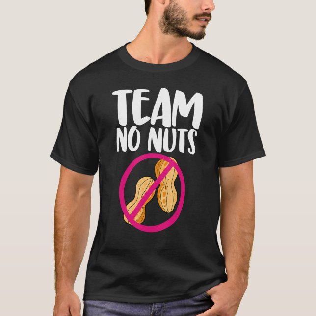 Team No Peanut Tasty Nutty  Gender Reveal Nuts Lov T-Shirt (Front)