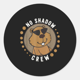 Team No Shadow Crew Groundhog Day 2024 _1 Classic Round Sticker