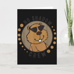 Team No Shadow Crew Groundhog Day 2024 Card