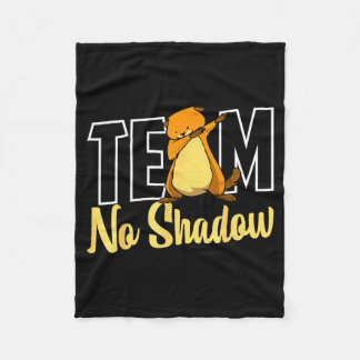 Team No Shadow Groundhog Day For Women Men Kids  Fleece Blanket