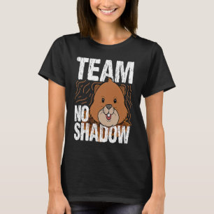 Team No Shadow Groundhog Day Vintage Apparel T-Shirt