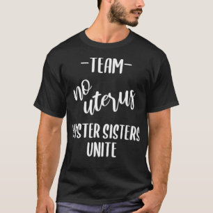 Team No Uterus Funny Get Well Hysterectomy  T-Shirt