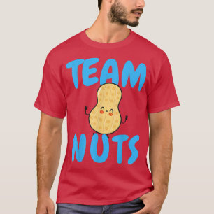 Team Nuts Gender Reveal Boy Matching Family Baby P T-Shirt