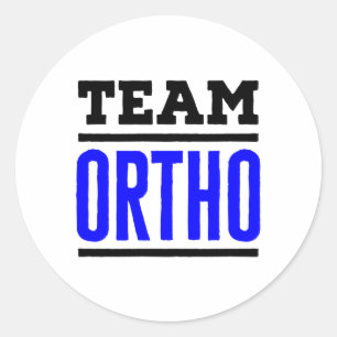 Team Ortho Orthopedic Orthopaedic Nurse Doctor Classic Round Sticker
