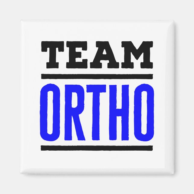 Team Ortho Orthopedic Orthopaedic Nurse Doctor Magnet (Front)