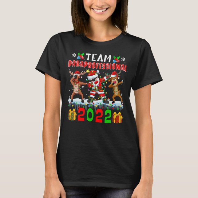 Team Paraprofessional 2022 Xmas Light Dabbing Rein T-Shirt (Front)