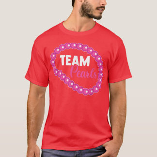 Team Pearls Funny Female Baby Announcement Gender  T-Shirt