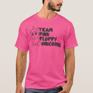 Team Pink Fluffy Unicorn T-Shirt