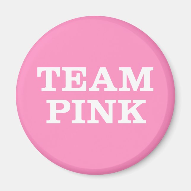 Team Pink... forthe Bride's family and friends Magnet (Front)