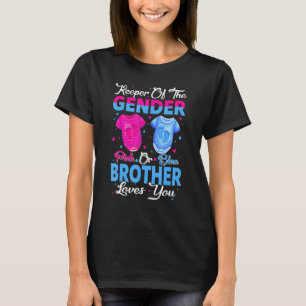 Team Pink Or Blue Keeper Of The Gender Brother Lov T-Shirt