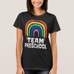 Team Preschool Rainbow Pre K School Teacher Stude T-Shirt