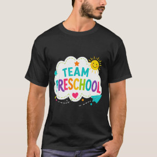 Team preschool teacher back to school preschool T-Shirt