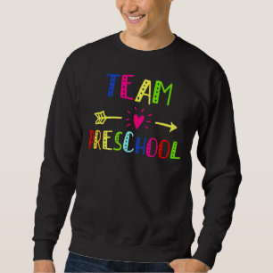Team Preschool  Teacher Back To School Sweatshirt