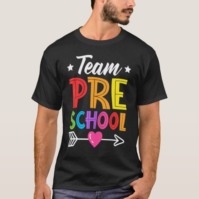 Team Preschool Teacher Student Kid Back To School  T-Shirt (Front)