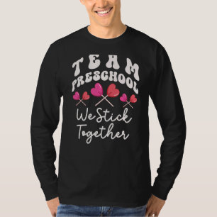 Team Preschool We Stick Together Pre-K Teacher Hea T-Shirt