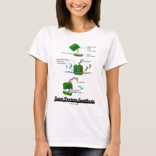 Team Protein Synthesis (Biology) T-Shirt