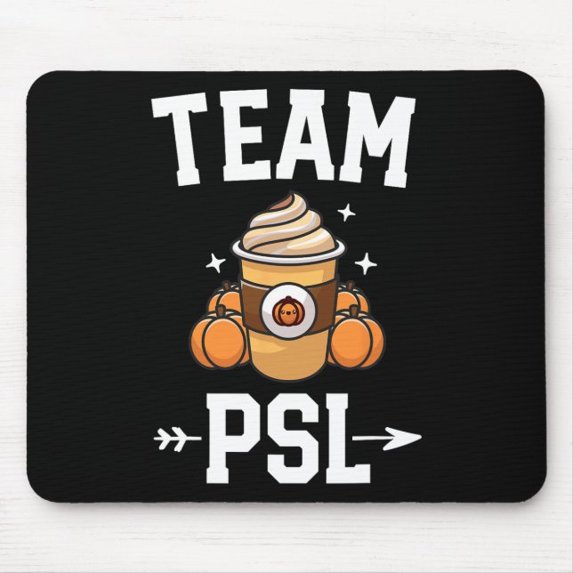 Team PSL Cute Pumpkin Spice Latte Lover Fall Autum Mouse Mat (Front)