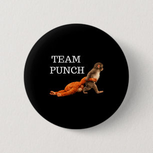 Team punch baby monkey punch trend meme graphic Te 6 Cm Round Badge