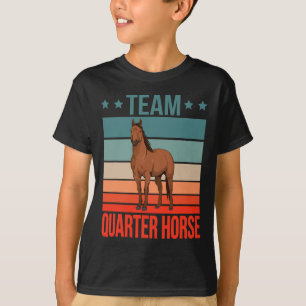 Team Quarter Horse Quote Horse Riding Stuff Horseb T-Shirt