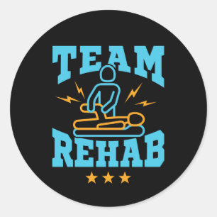 Team Rehab Rehabilitation Physical Therapy Classic Round Sticker