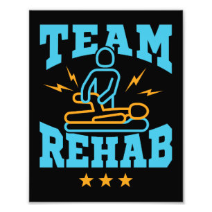 Team Rehab Rehabilitation Physical Therapy Photo Print