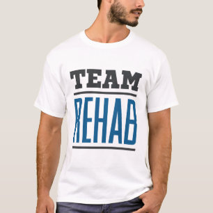 Team Rehab Rehabilitation Technician Therapist T-Shirt