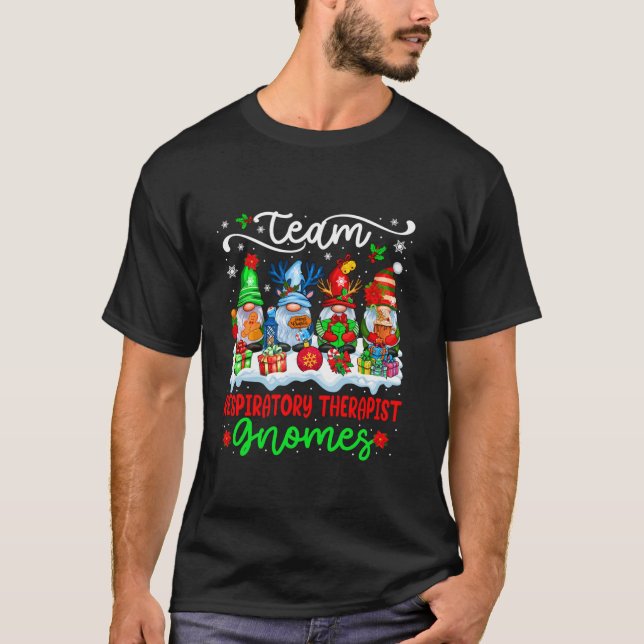 Team Respiratory Therapist Gnomes Christmas Gnomes T-Shirt (Front)