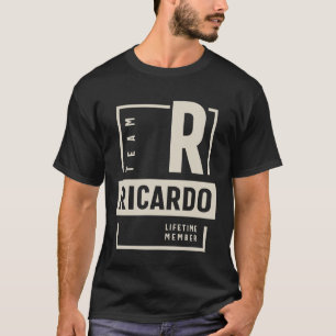Team Ricardo Lifetime Member Ricardo Name  T-Shirt