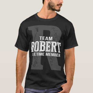 Team ROBERT Lifetime Member T-Shirt